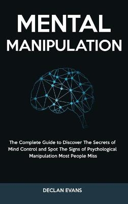 Mental Manipulation - Declan Evans