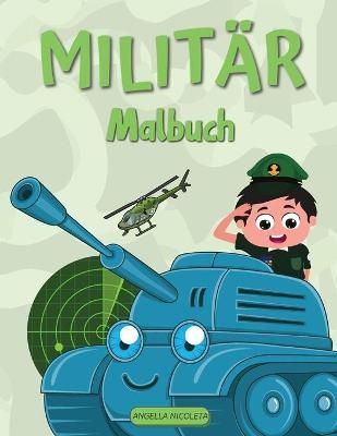 Milit�r Malbuch - Angella Nicoleta