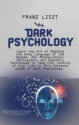 Dark Psychology - Franz Liszt