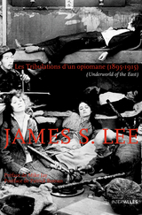 Les Tribulations d''un opiomane (1895-1915) -  James S. Lee