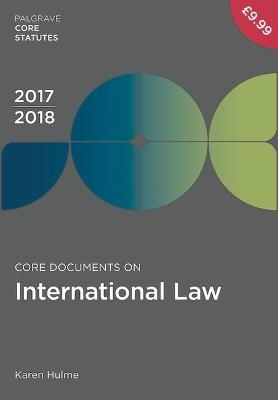 Core Documents on International Law 2017-18 - Karen Hulme