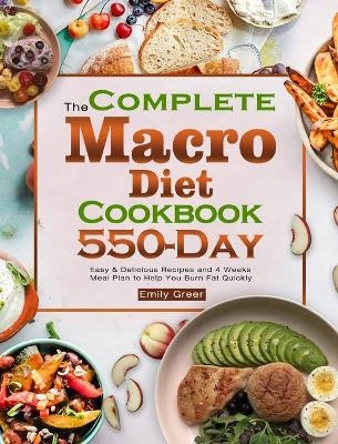 The Complete Macro Diet Cookbook - Emily Greer