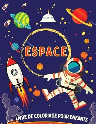 Livre de Coloriage de l'Espace pour Enfants - Clare-Anne T Trivett