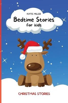 Bedtime Stories for Kids - Katie Miller