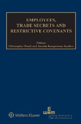 Employees, Trade Secrets and Restrictive Covenants - 