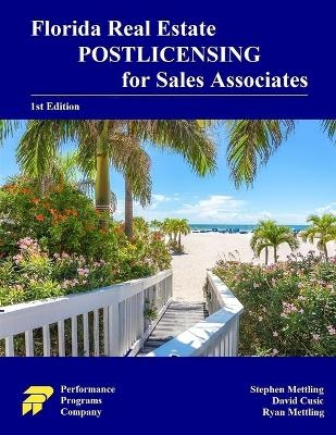 Florida Real Estate Postlicensing for Sales Associates - Stephen Mettling, David Cusic, Ryan Mettling