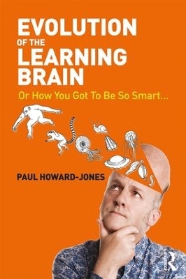 Evolution of the Learning Brain - Paul Howard-Jones