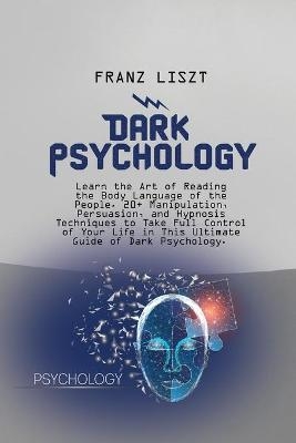 Dark Psychology - Franz Liszt