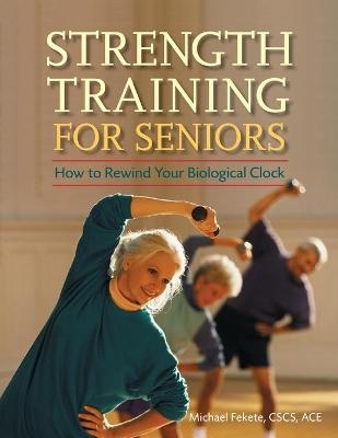 Strength Training for Seniors - Michael Fekete