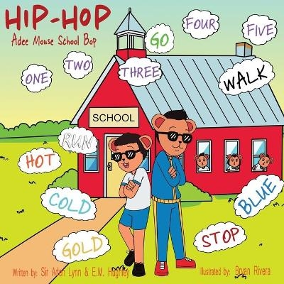 Hip Hop Adee Mouse School Bop - Aden Donaldson, Erin Hughley