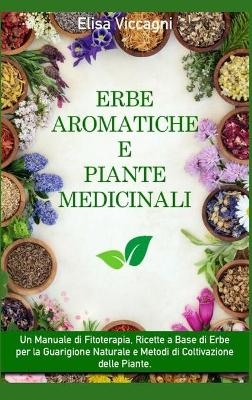 Erbe Aromatiche E Piante Medicinali - Elisa Viccagni