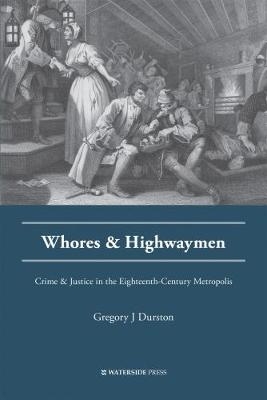 Whores and Highwaymen - Gregory J Durston