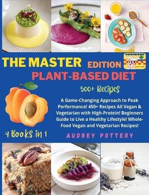 The Master Edition of Plant-Based Diet - Audrey Pottery