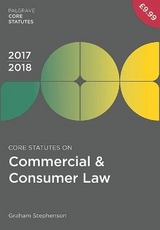 Core Statutes on Commercial & Consumer Law 2017-18 - Stephenson, Graham