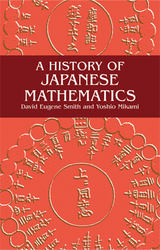 History of Japanese Mathematics -  Yoshio Mikami,  David E. Smith