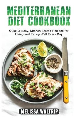 Mediterranean Diet Cookbook - Melissa Waltrip