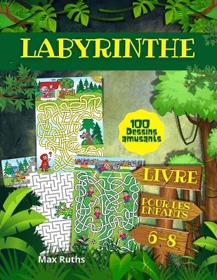 Labyrinthe Livre Pour les Enfants 6-8 - Max Ruths