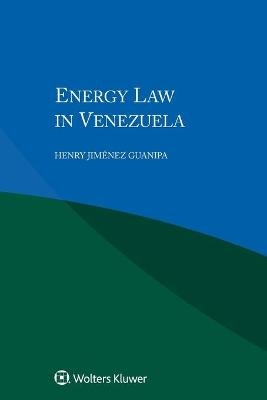 Energy Law in Venezuela - Henry Jiménez Guanipa