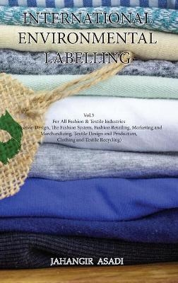 International Environmental Labelling Vol.3 Fashion - Jahangir Asadi