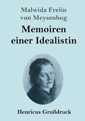 Memoiren einer Idealistin (GroÃdruck) - Malwida Freiin Von Meysenbug