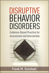 Disruptive Behavior Disorders -  Frank M. Gresham