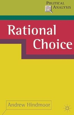 Rational Choice - Andrew Hindmoor