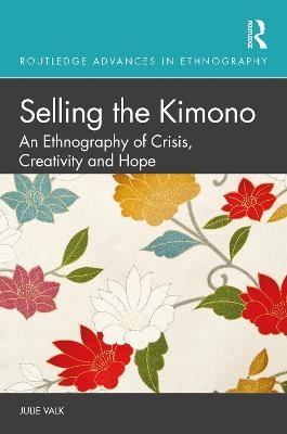 Selling the Kimono - Julie Valk