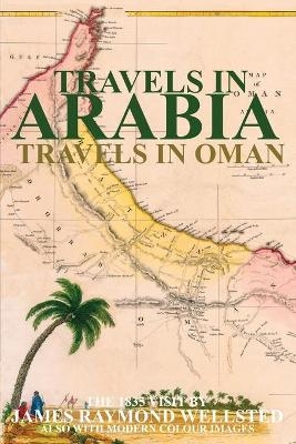 Travels in Arabia - James R Wellsted