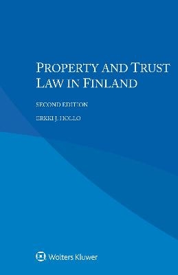 Property and Trust Law in Finland - Erkki J. Hollo