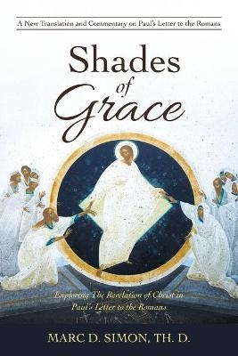 Shades of Grace - Marc D Simon Th D