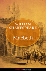 Macbeth (Diversion Classics) -  William Shakespeare