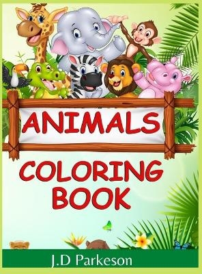 Animals Coloring Book ( Vol 2 ) - J D Parkerson