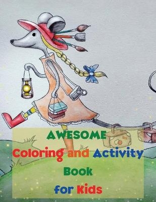 Awesome Coloring and Activity Book for Kids - Sandra Jordan