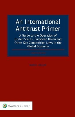 An International Antitrust Primer - Mark R. Joelson