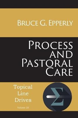 Process and Pastoral Care - Bruce G Epperly