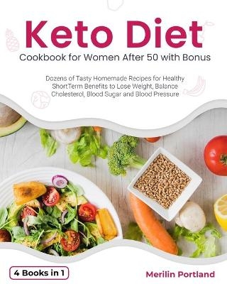 Keto Diet Cookbook for Women After 50 with Bonus - Merilin Portland