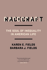 Racecraft - Fields, Barbara J.; Fields, Karen E.