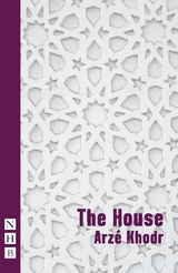 House (NHB Modern Plays) -  Arze Khodr