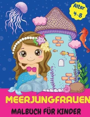 Meerjungfrauen Malbuch für Kinder - Alter 4-8 - Sandeep Sue