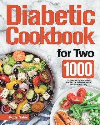 Diabetic Cookbook for Two - Ropa Nabin