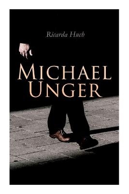 Michael Unger - Ricarda Huch