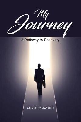 My Journey - Oliver W Joyner