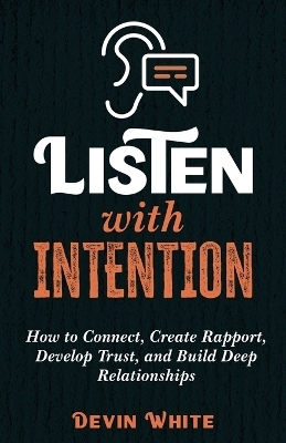 Listen with Intention - Devin White
