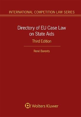 Directory of EU Case Law on State Aids - René Barents