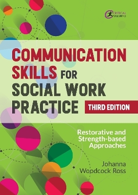 Communication Skills for Social Work Practice - Johanna Woodcock Ross