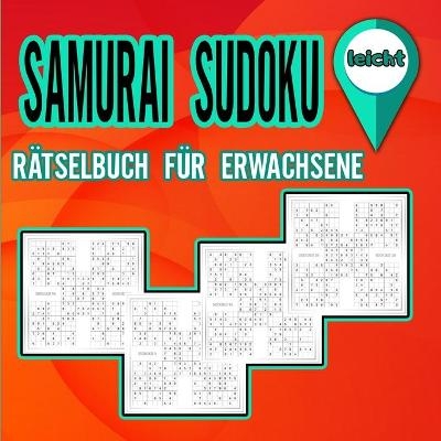 Samurai Sudoku R�tselbuch f�r Erwachsene leicht - Hereward Olsers