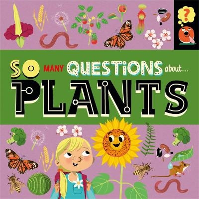 So Many Questions: About Plants - Sally Spray