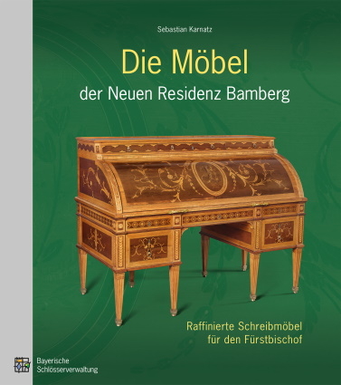 Die Möbel der Neuen Residenz Bamberg - Sebastian Karnatz