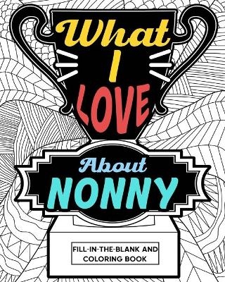 What I Love About Nonny Coloring Book -  Paperland