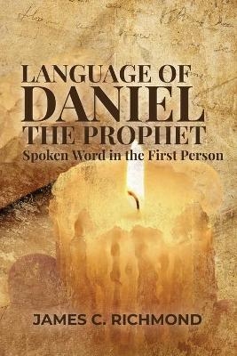 Language of Daniel the Prophet - James C Richmond